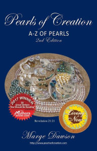 Title: Pearls of Creation A-Z of Pearls, 2nd Edition BRONZE AWARD: non fiction, Author: Marge Dawson