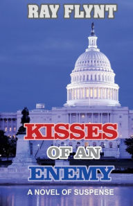 Title: Kisses of an Enemy, Author: Ray Flynt