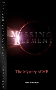 Title: Missing Element: The Mystery of ME, Author: S. Powers