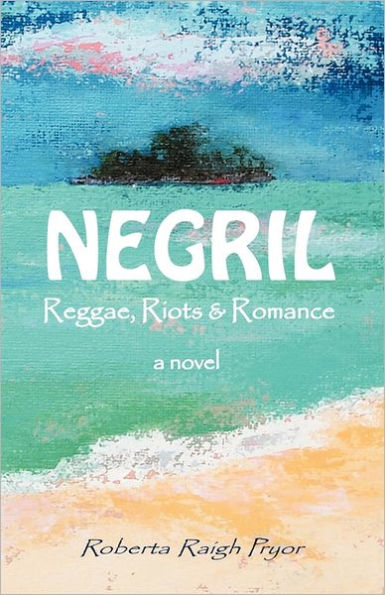 Negril Reggae, Riots & Romance