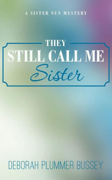 They Still Call Me Sister