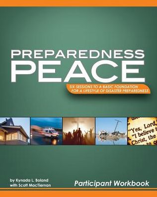 Preparedness Peace USA: Six Sessions to a Basic Foundation for a Lifestyle of Disaster Preparedness