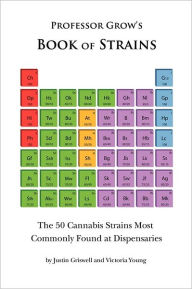 Title: Book of Strains: The 50 Cannabis Strains Most Commonly Found at Dispensaries, Author: Victoria Young