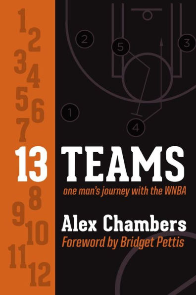 13 Teams: One Man's Journey with the WNBA