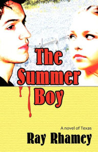 Title: The Summer Boy, Author: Ray Rhamey