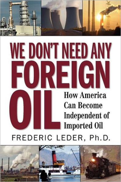 We Don't Need Any Foreign Oil