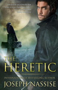 Title: The Heretic: A Templar Chronicles Novel, Author: Joseph Nassise