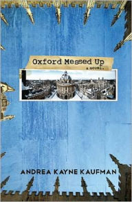 Title: Oxford Messed Up, Author: Andrea Kayne Kaufman