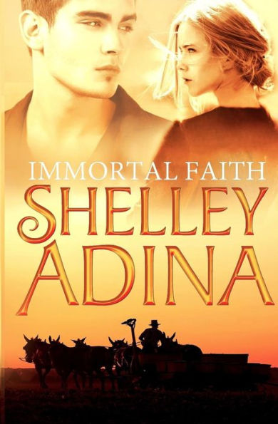 Immortal Faith: A young adult novel of vampires and unholy love