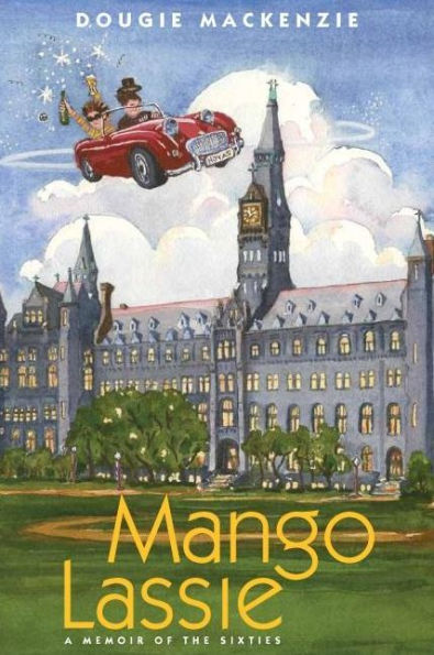 Mango Lassie: A Memoir of the Sixties