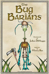 Title: The Bug Barians®: Adventures In City Park, Author: Marty Byk