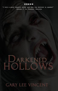 Title: Darkened Hollows, Author: Gary Lee Vincent