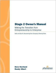 Title: Stage 2 Owner's Manual: Making the Transition from Entrepreneurship to Enterprise, Author: Randy Albert