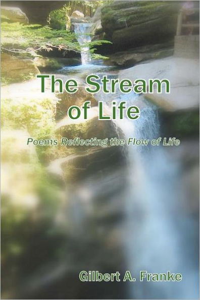 The Stream of Life: Poems Reflecting the Flow of Life