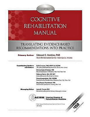 Cognitive Rehabilitation Manual: Translating Evidence-Based Recommendations into Practice