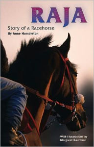 Title: Raja: Story of a Racehorse, Author: Anne Hambleton