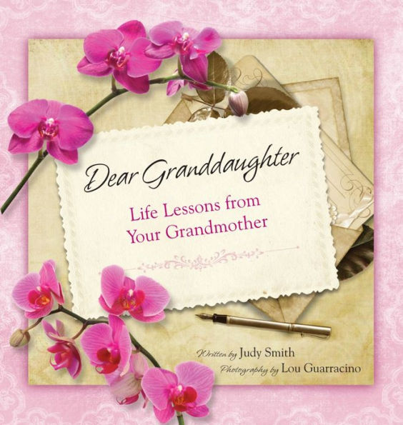 Dear Granddaughter, Life Lessons from Your Grandmother