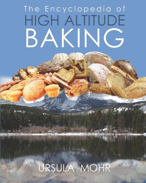 The Encyclopedia of High Altitude Baking