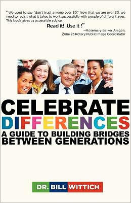 Celebrate Differences: A Guide to Building Bridges Between Generations