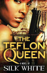 Title: The Teflon Queen, Author: Silk White