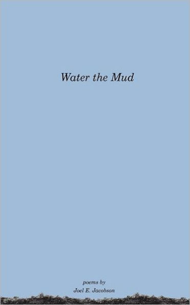 Water the Mud