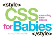 Title: CSS for Babies: Volume 2 of Web Design for Babies, Author: John C. Vanden-Heuvel