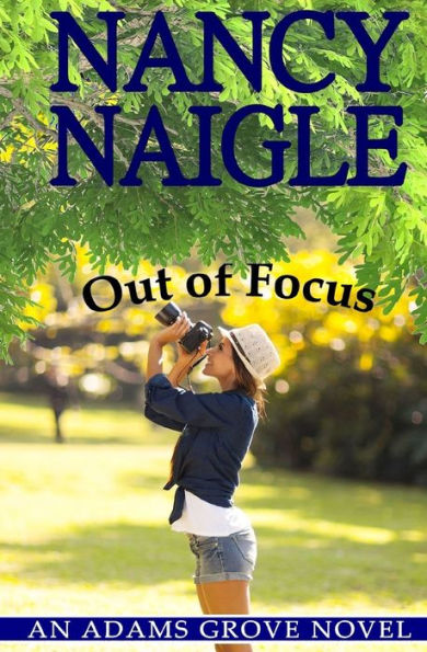 Out of Focus: An Adams Grove Novel
