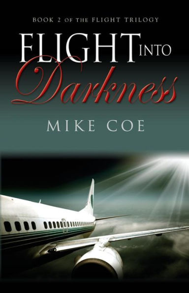 Flight into Darkness: Trilogy, Book 2