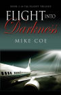 Flight into Darkness: Flight Trilogy, Book 2