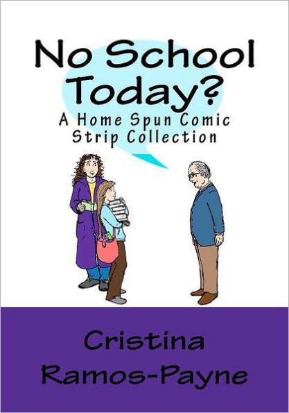 No School Today?: A Home Spun Comic Strip Collection