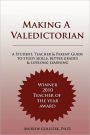 Making a Valedictorian: A Student,Teacher and Parent Guide to Study Skills, Better Grades and Lifelong Learning