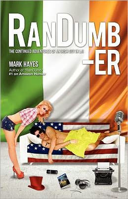 RanDumb-er: The Continued Adventures of an Irish Guy LA!