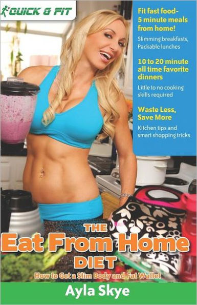 The Eat From Home Diet: How to Get a Slim Body and Fat Wallet