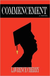 Title: Commencement, Author: Lawrence Cherry