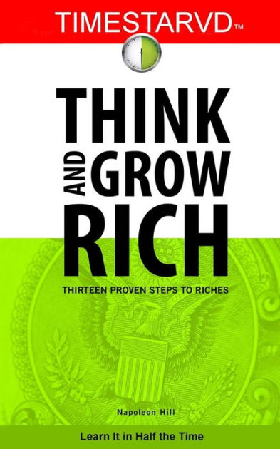 TimeStarvd Think and Grow Rich: Thirteen Proven Steps to Riches by Paul ...