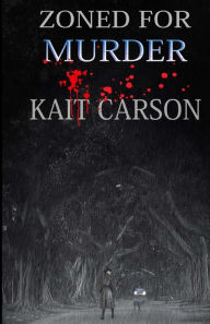 Title: Zoned For Murder, Author: Kait Carson