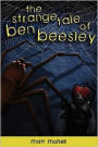 The Strange Tale of Ben Beesley