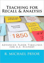 Teaching for Recall & Analysis: Advanced Floor Timelines for U.S. History