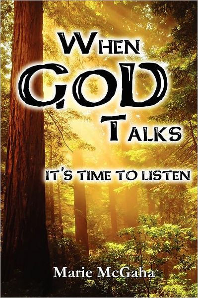 When God Talks, It's Time To Listen by Marie McGaha, Paperback | Barnes ...