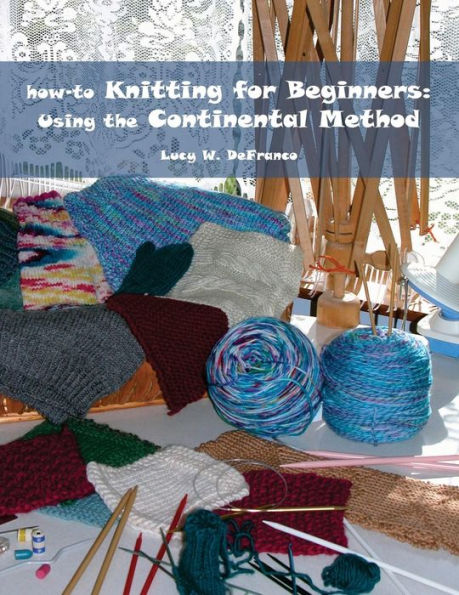 how-to Knitting for Beginners: Using the Continental Method