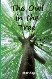 Title: The Owl in the Tree, Author: Peter Kay