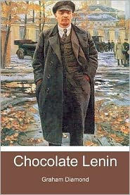 Chocolate Lenin: A Novel