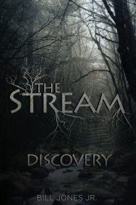 Title: The Stream: Discovery, Author: Bill Jones Jr