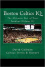 Boston Celtics IQ: The Ultimate Test of True Fandom