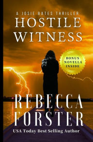 Title: Hostile Witness: A Josie Bates Thriller, Author: Rebecca Forster