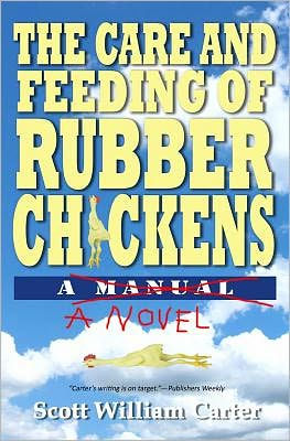 The Care and Feeding of Rubber Chickens