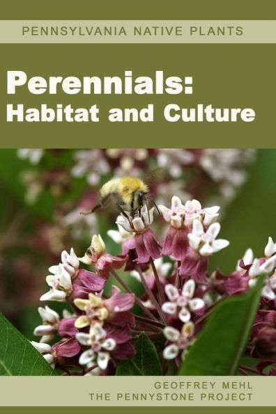 Pennsylvania Native Plants / Perennials: Habitat and Culture