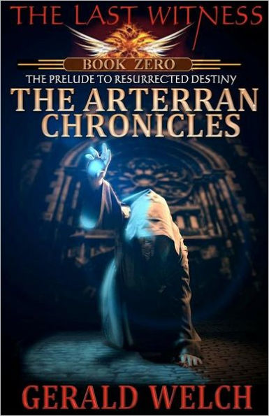 The Last Witness: The Arterran Chronicles: The Arterran Chronicles