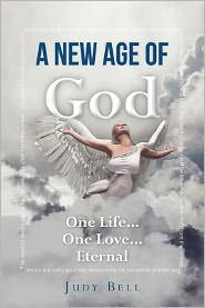 A New Age of God: One Life...One Love...Eternal