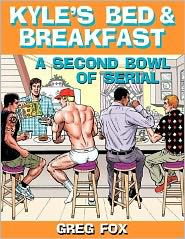 Title: Kyle's Bed & Breakfast: A Second Bowl of Serial, Author: Greg Fox